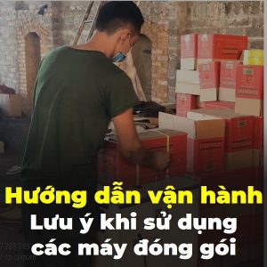 luu y khi su dung may dong goi