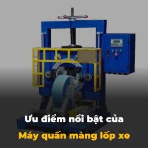 uu diem cua may quan mang lop xe