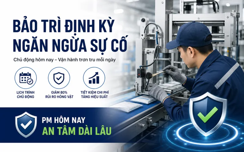 Định nghĩa bảo trì định kỳ & bảo dưỡng phòng ngừa trong ngành đóng gói Định nghĩa bảo trì định kỳ & bảo dưỡng phòng ngừa trong ngành đóng gói